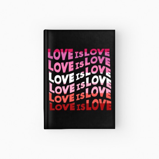 Love Is Love Lesbian Hardcover Journal