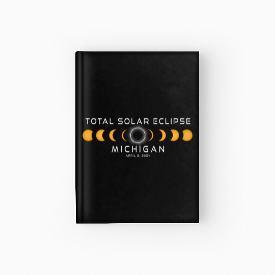 Michigan Solar Eclipse 2024 April 8 Souvenir Hardcover Journal