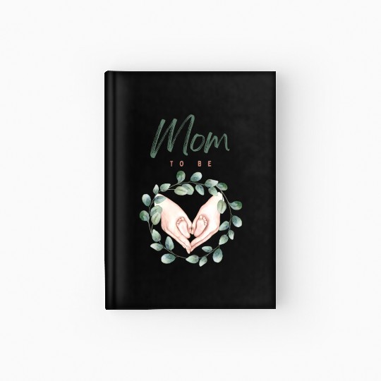 Mom To Be Hardcover Journal