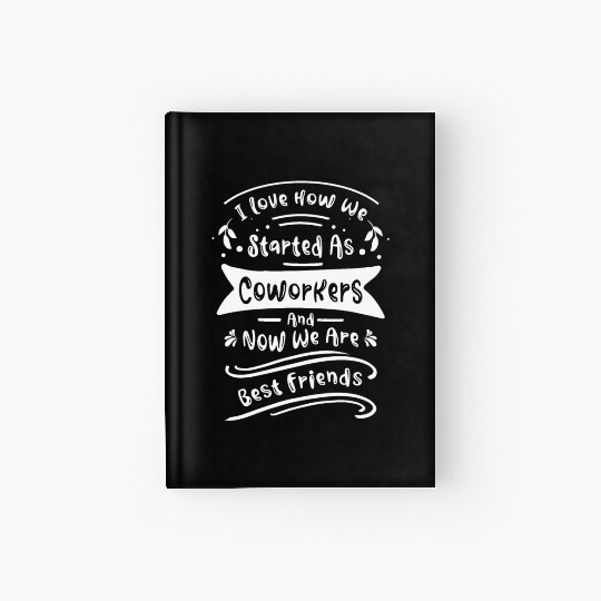 Coworker Best Friend Office Work Family Workplace Hardcover Journal