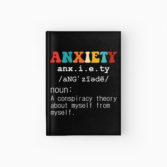 Anxiety A Conspiracy Theory About Myself From Myse Hardcover Journal