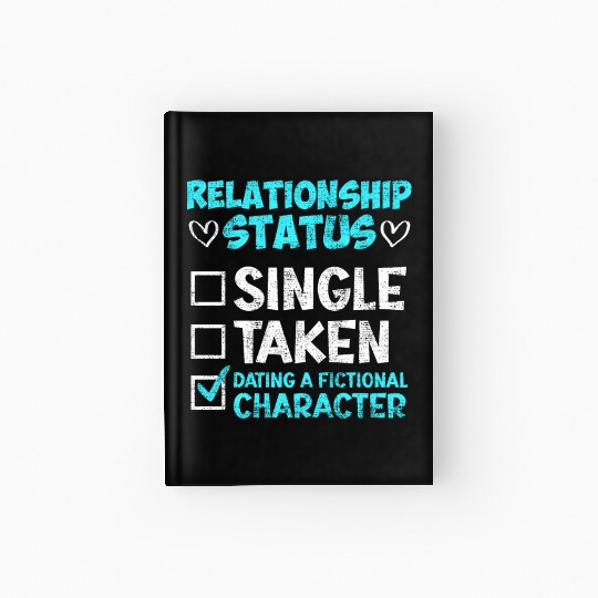 Relationship status dating fictional character Hardcover Journal