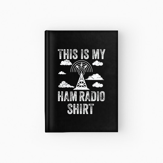 This Is My Ham Radio Hardcover Journal