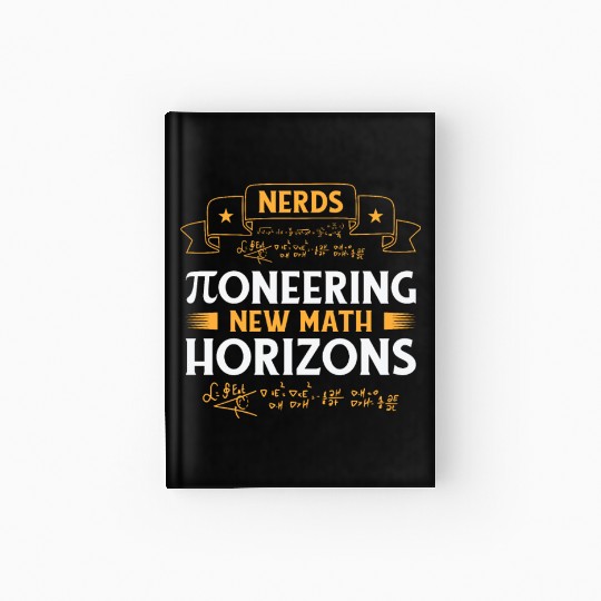 Pi Day Nerd Pi Symbol Number Nerdy Mathematics Hardcover Journal