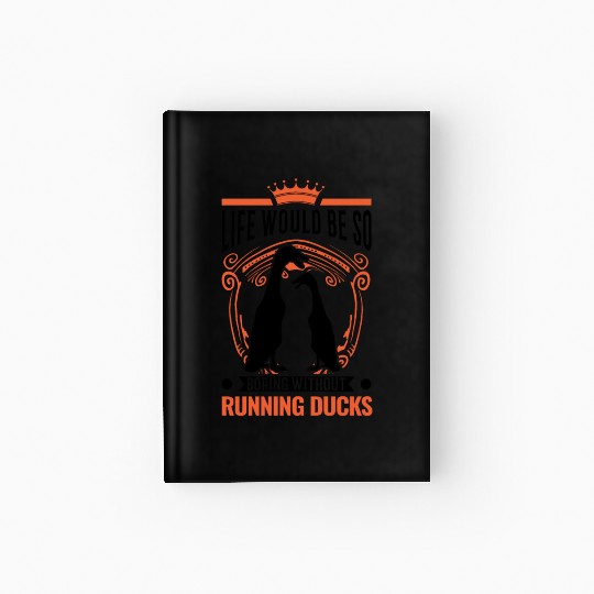 Indian Runner Gift Running Duck Hardcover Journal