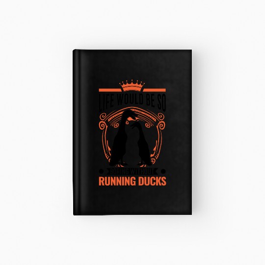 Indian Runner Gift Running Duck Hardcover Journal
