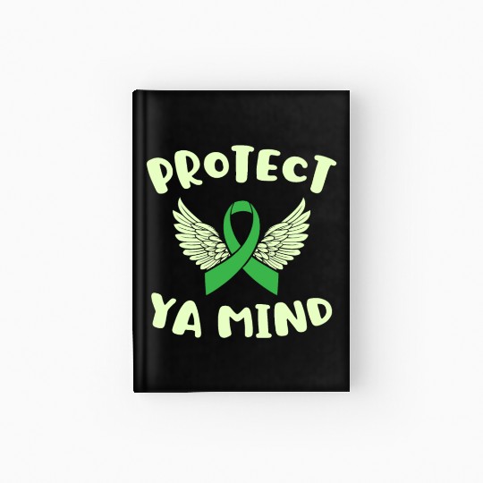 Protect Ya Mind Mental Health Awareness Depression Hardcover Journal