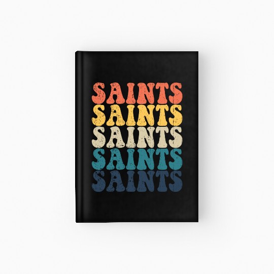 Saints High School Saints Sports Team Retro Saints Hardcover Journal