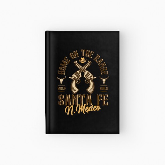 Santa Fe New Mexico wild west town Hardcover Journal