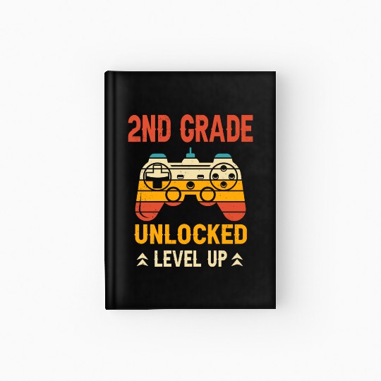2nd Grade Unlocked Level Up Video Gamer Back Hardcover Journal