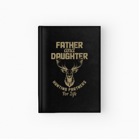 Father Daughter Hunting Partners For Life Deer Hu Hardcover Journal