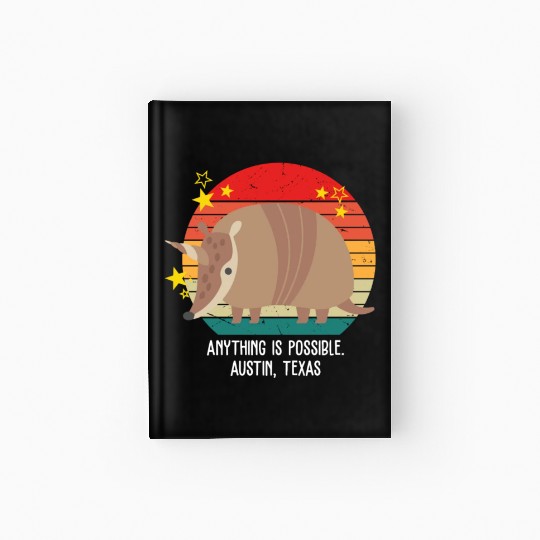 Anything Is Impossible. Austin, Texas Apparel Hardcover Journal