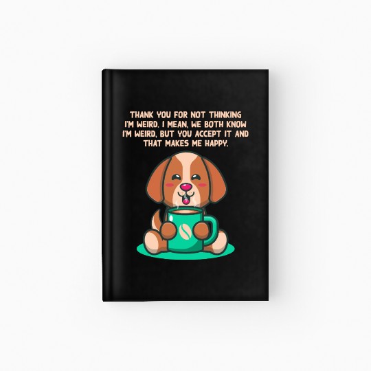 Thank You for Accepting My Weirdness Introvert Ner Hardcover Journal