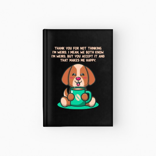 Thank You for Accepting My Weirdness Introvert Ner Hardcover Journal