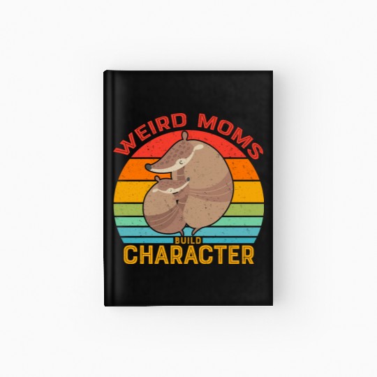 Vintage Weird Moms Build Character Armadillo Hardcover Journal