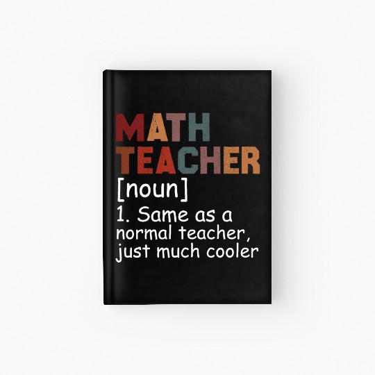 Math Teacher Definition Cool Back To School Hardcover Journal