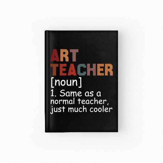Art Teacher Definition Cool Back To School Hardcover Journal
