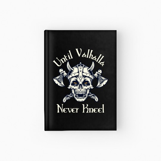 Until Valhalla - Never Kneel Hardcover Journal