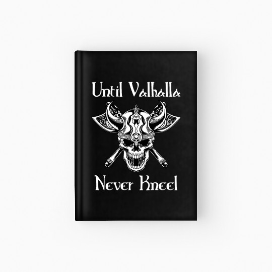 Until Valhalla - Never Kneel Hardcover Journal