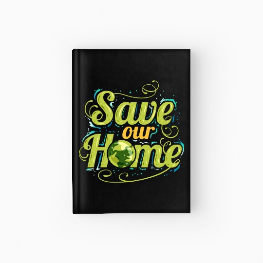 Logo Save Our Home For Earth Day Hardcover Journal