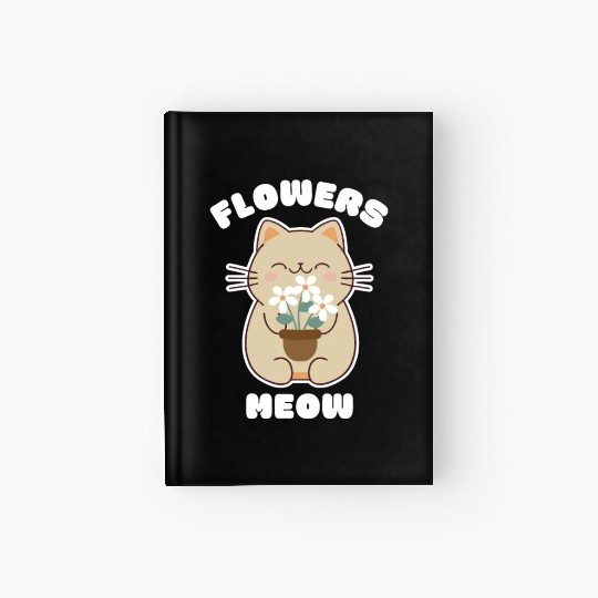 Cute cat and flowers, meow! Hardcover Journal