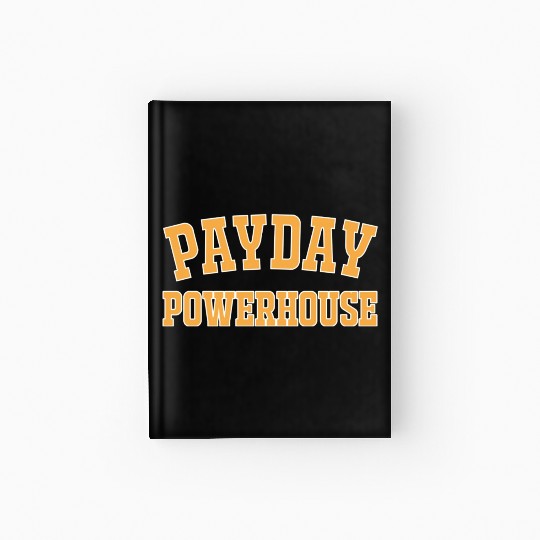 Payday Powerhouse Hardcover Journal