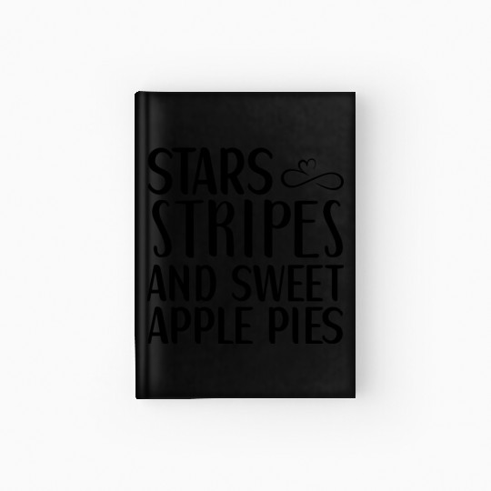 Stars Stripes and sweet Apple Pies Hardcover Journal