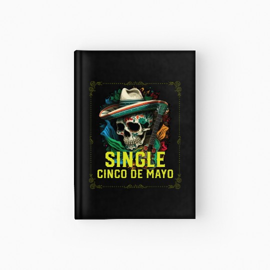 Single Cinco De Mayo Mexican Pride Mexico Country Hardcover Journal