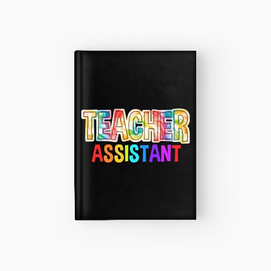 Teacher Assistant Tie Dye Back To School Hardcover Journal