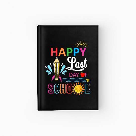 Happy Last Day Of School Teacher Boys Girls Kids Hardcover Journal
