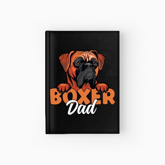 Boxer Dad Dog Lover Boxer Dog Father Boxer Dog Hardcover Journal