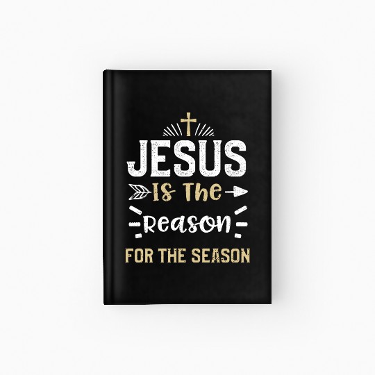 Jesus Is The Reason For The Season Hardcover Journal