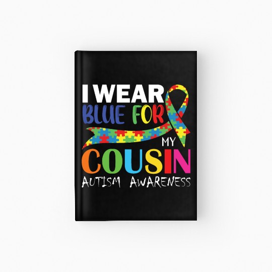 I wear Blue For My Cousin Autism Awareness Hardcover Journal