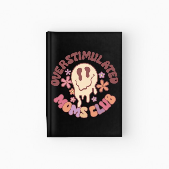 Overstimulated Moms Club Hardcover Journal