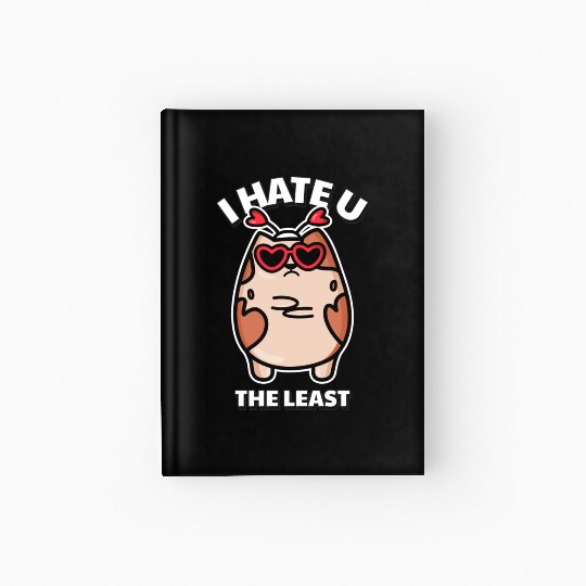 I Hate You The Least Funny I Love You Cat Quote Hardcover Journal