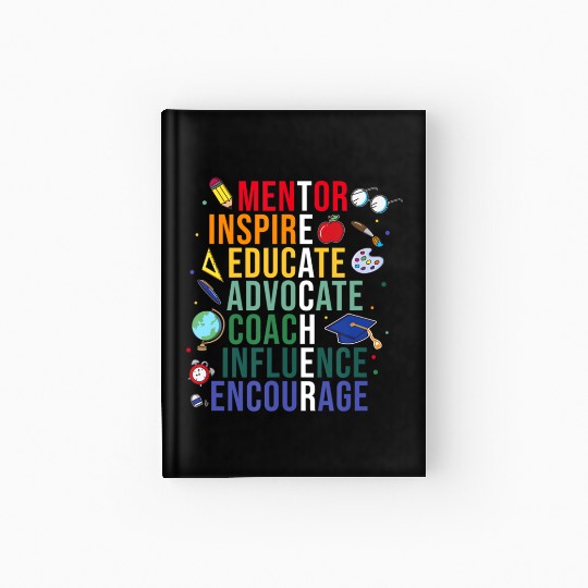 Mentor Inspire Educate Inspired Teacher Life Back Hardcover Journal