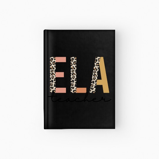 English Language Arts ELA Teacher Appreciation Hardcover Journal