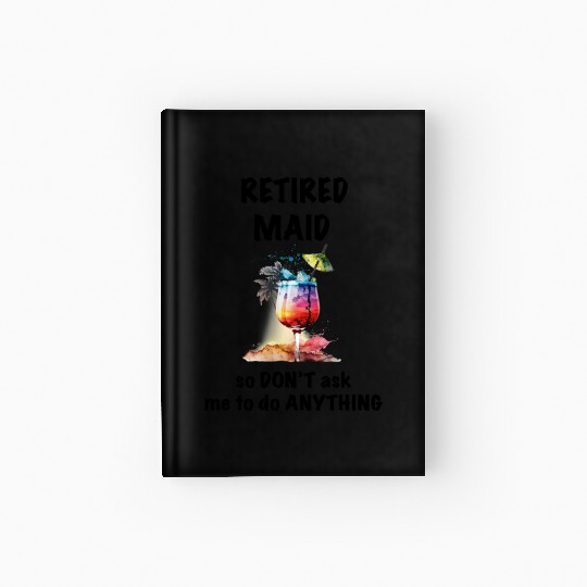 Retired Maid Vacation Tropical Cocktail Umbrella Hardcover Journal