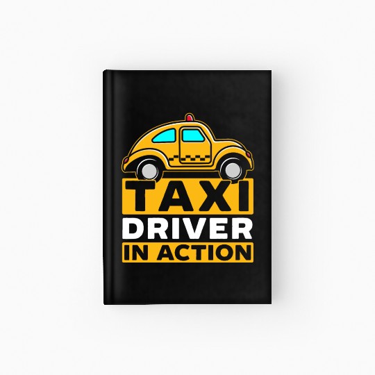 Taxi Driver In Action Taxicab Cab Driver Cabbie Hardcover Journal