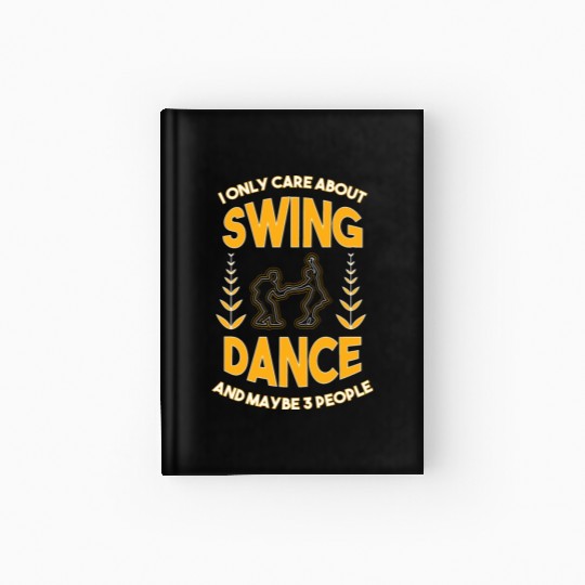 Dance Lover Swing Dancer Funny Swing Dancing Hardcover Journal