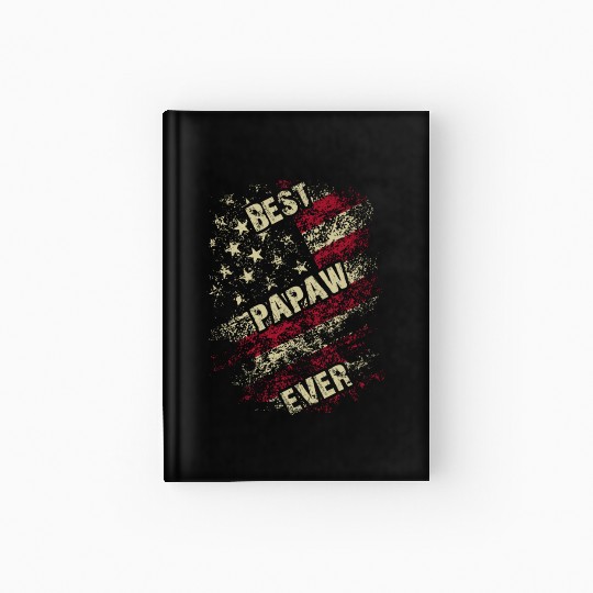 Grandpa US Flag Best Papaw Ever Fathers Day Hardcover Journal