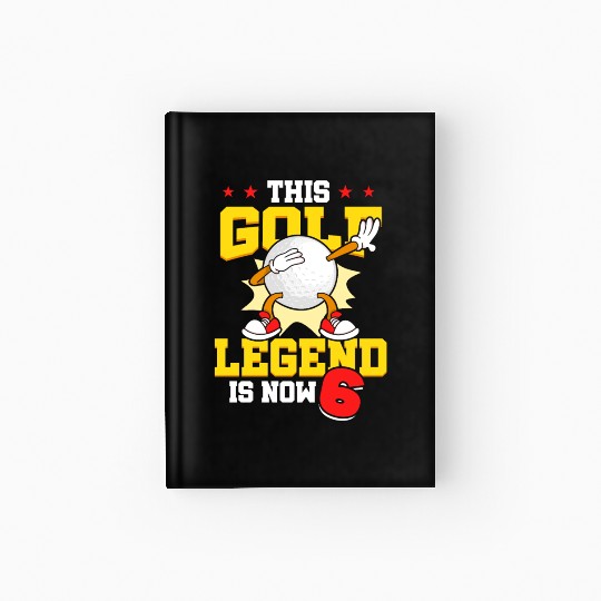 This Golf Legend Is Now 6 Sports Kid 6th Birthday Hardcover Journal