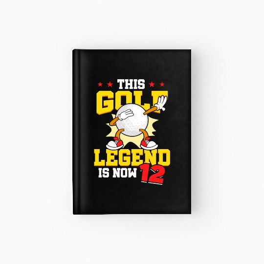 This Golf Legend Is Now 12 Sports Kid 12th Hardcover Journal