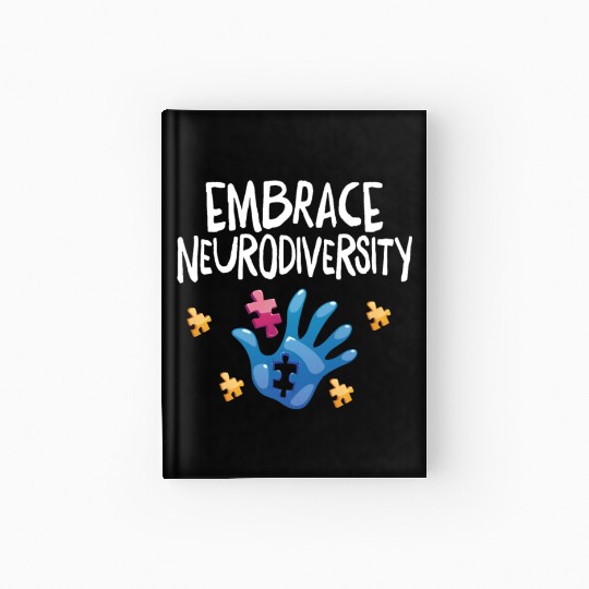embrace neurodiversity - Embrace ADHD Autism ASD Hardcover Journal
