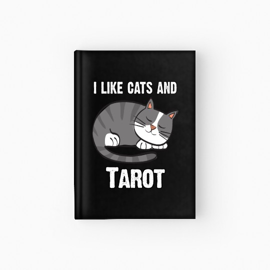 I Like Cats And Tarot - Gift For Cat Lovers Hardcover Journal