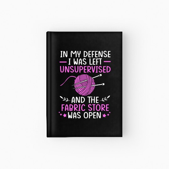I Was Left Unsupervised Sewing Cross Stitch Hardcover Journal