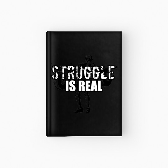 Struggle Is Real - BLACK Hardcover Journal