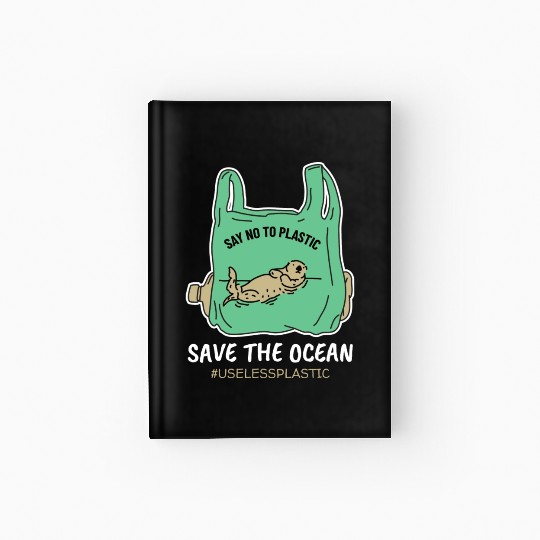 Save The Ocean Seal Save The Earth Environment Hardcover Journal