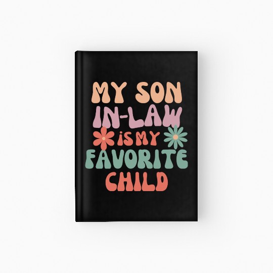 My Son In Law Is My Favorite Child Hardcover Journal