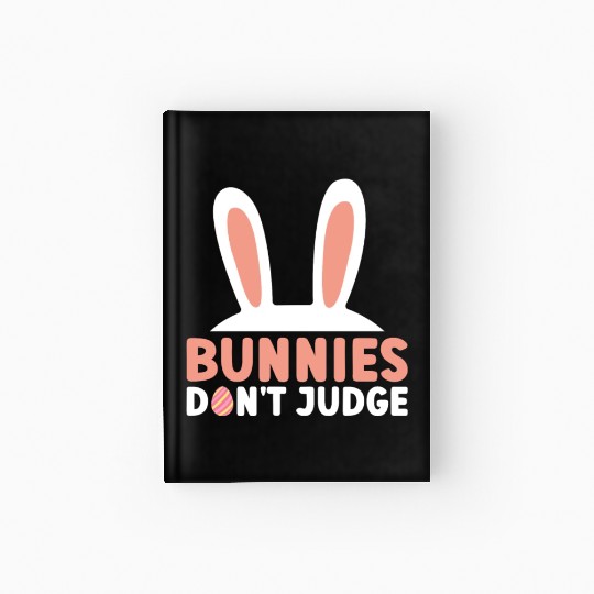 Bunnies Don't Judge - Atheism Easter Hardcover Journal
